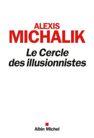Title: Le Cercle des illusionnistes, Author: Alexis Michalik