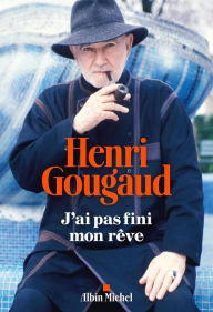 Title: J'ai pas fini mon rêve, Author: Henri Gougaud