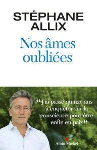 Title: Nos âmes oubliées, Author: Stéphane Allix