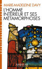 L'Homme intérieur et ses métamorphoses: suivi de Un itinéraire - A la découverte de l'intériorité