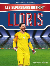 Title: Hugo Lloris: Les superstars du foot, Author: Jean-Michel Billioud