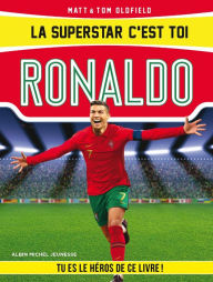 Title: La Superstar c'est toi : Ronaldo, Author: Matt Oldfield