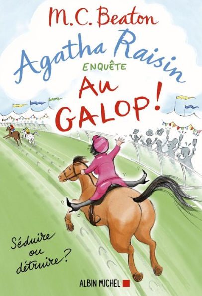 Agatha Raisin enquête 31 - Au galop !