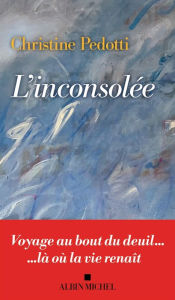Title: L'inconsolée, Author: Christine Pedotti
