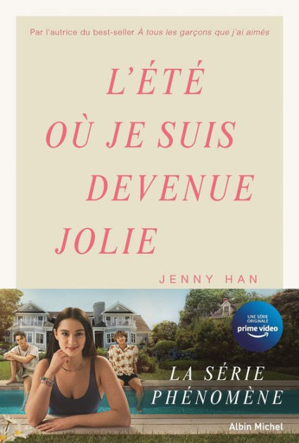 JENNY HAN - L'Été où je suis devenue jolie #01 Éd.