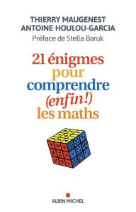 Title: 21 énigmes pour comprendre (enfin !) les maths, Author: Thierry Maugenest
