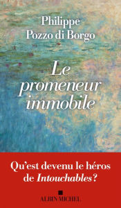 Title: Le Promeneur immobile, Author: Philippe Pozzo Di Borgo