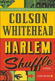 Title: Harlem shuffle, Author: Colson Whitehead