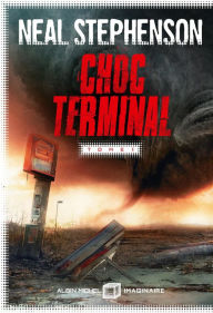 Title: Choc terminal - tome 1, Author: Neal Stephenson