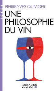Title: Une philosophie du vin: Millésime 2023, Author: Pierre-Yves Quiviger