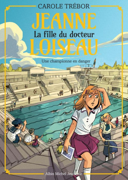 Une championne en danger: Jeanne la fille du docteur Loiseau - tome 5
