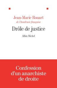 Title: Drôle de justice, Author: Jean-Marie Rouart