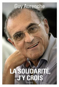 Title: La solidarité, j'y crois, Author: Guy Aurenche