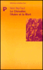 Le Chevalier L'Autre et la Mort