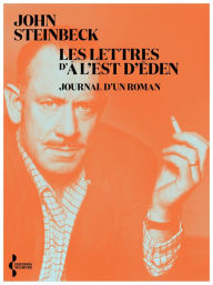Title: Les Lettres d'À l'est d'Eden, Author: John Steinbeck