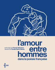 Title: L'Amour entre hommes dans la poésie française - Anthologie, Author: Collectif