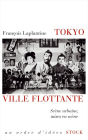 Tokyo, ville flottante: Scène urbaine, mises en scène