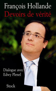 Title: Devoirs de vérité, Author: François Hollande