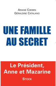 Title: Une famille au secret, Author: Ariane Chemin