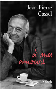 Title: A mes amours, Author: Jean-Pierre Cassel