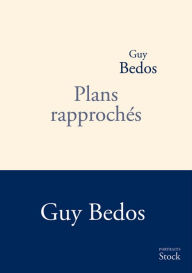 Title: Plans rapprochés, Author: Guy Bedos