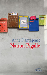 Title: Nation Pigalle, Author: Anne Plantagenet