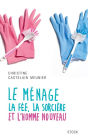 Le ménage: La fée, la sorcière et l'homme nouveau