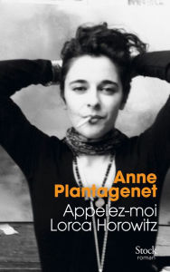 Title: Appelez-moi Lorca Horowitz, Author: Anne Plantagenet