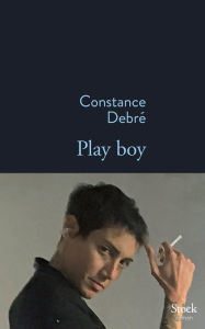 Title: Play Boy, Author: Constance Debré
