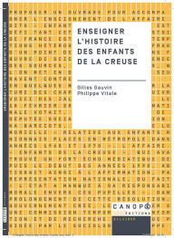 Title: Enseigner l'histoire des enfants de la Creuse, Author: Gilles GAUVIN