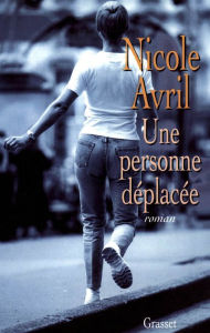 Title: Une personne déplacée, Author: Nicole Avril