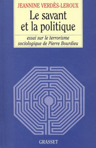 Title: Le savant et la politique, Author: Jeannine Verdès-Leroux