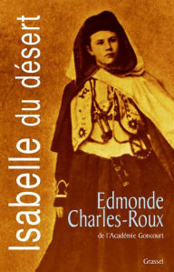 Title: Isabelle du désert, Author: Edmonde Charles-Roux