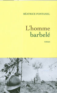 Title: L'homme barbelé, Author: Béatrice Fontanel