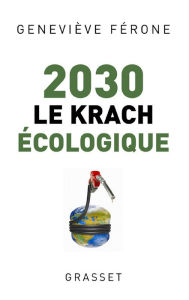 Title: 2030 le krach écologique, Author: Geneviève Férone