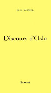 Title: Discours d'Oslo, Author: Elie Wiesel