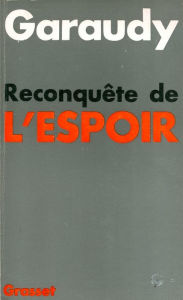Title: Reconquête de l'espoir, Author: Roger Garaudy