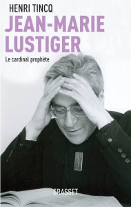 Title: Jean-Marie Lustiger, Author: Henri Tincq