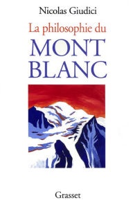 Title: La philosophie du Mont-blanc, Author: Nicolas Giudici