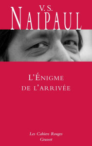 Title: L'Enigme de l'arrivée: traduit de l'anglais par Suzanne Mayoux - Nouveauté dans la collection, Author: V. S. Naipaul