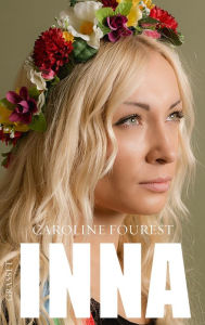 Title: Inna, Author: Caroline Fourest