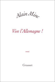 Title: Vive l'Allemagne !: Petite collection blanche, Author: Alain Minc