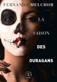 Title: La saison des ouragans (Hurricane Season), Author: Fernanda Melchor