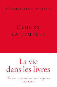 Title: Dehors, la tempête: Collection Le Courage, Author: Clémentine Mélois