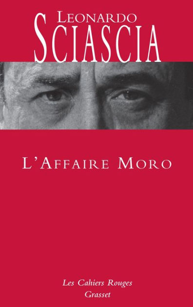 L'affaire Moro - Ned: Les Cahiers Rouges - Nouvelle édition Préfacée ...