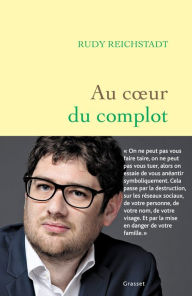Title: Au coeur du complot, Author: Rudy Reichstadt
