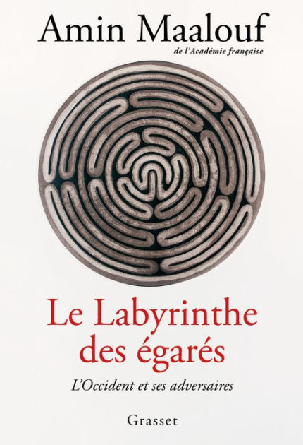 Le labyrinthe des égarés: L'Occident et ses adversaires by Amin