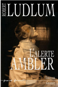Title: L'Alerte Ambler, Author: Robert Ludlum
