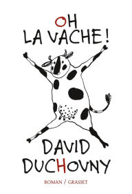 Title: Oh la vache! (Holy Cow), Author: David Duchovny