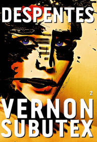 Title: Vernon Subutex 2 (French Edition), Author: Virginie Despentes